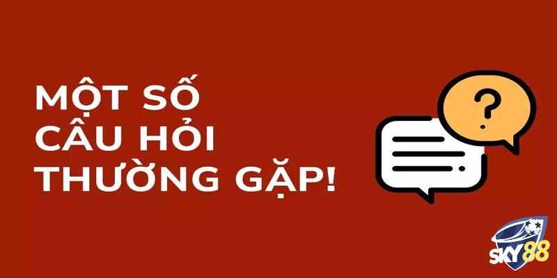 câu hỏi thường gặp